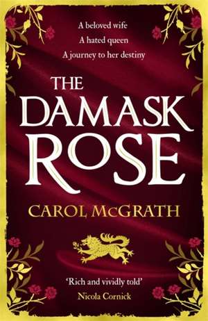 The Damask Rose de Carol McGrath