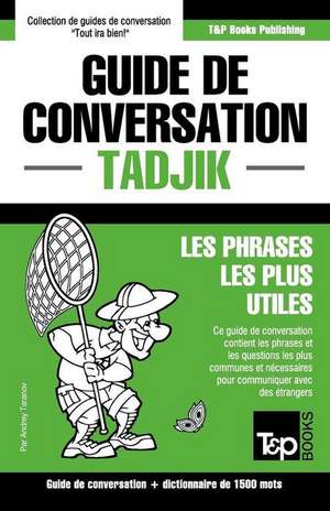 Guide de conversation Français-Tadjik et dictionnaire concis de 1500 mots de Andrey Taranov