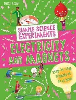 Simple Science Experiments: Electricity and Magnets de Chris Oxlade