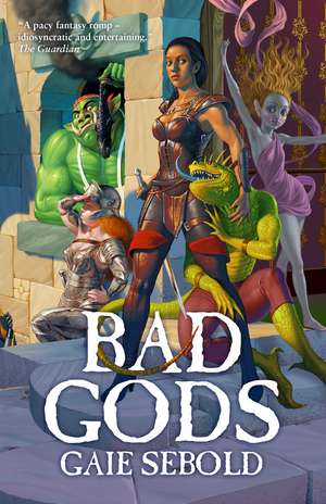 Bad Gods de Gaie Sebold