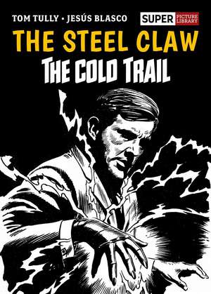 The Steel Claw: The Cold Trail de Tom Tully