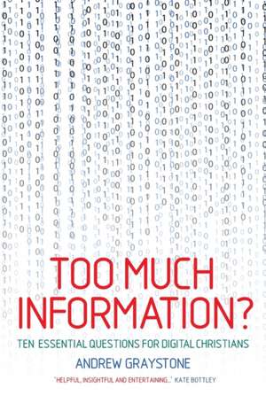 Too Much Information? de Andrew Graystone