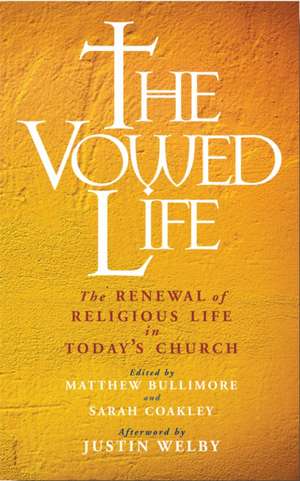 The Vowed Life de Matthew Bullimore