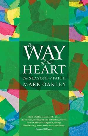 By Way of the Heart de Mark Oakley