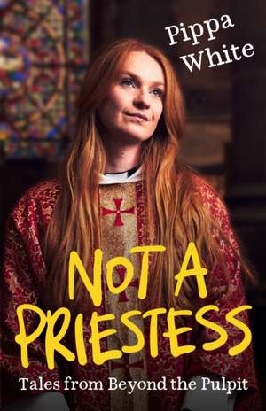 Not a Priestess de Pippa White