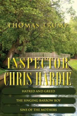 Inspector Chris Hardie - Hatred and Greed de Thomas Trump