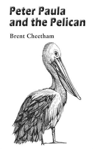 Peter, Paula and the Pelican de Brent Cheetham