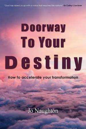 Doorway To Your Destiny de Jo Naughton