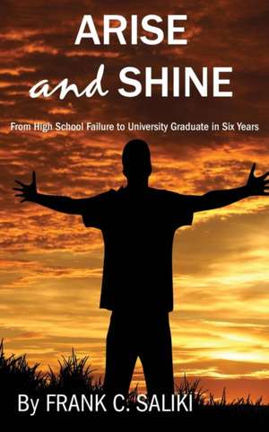 Arise and Shine de Frank C. Saliki