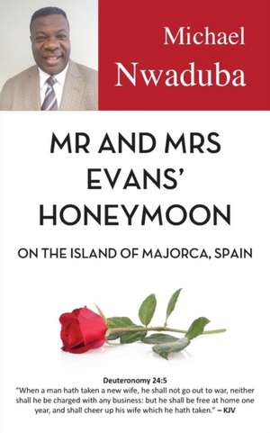 Mr and Mrs Evans' Honeymoon on the Island of Majorca, Spain de Michael Nwaduba