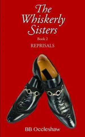 WHISKERLY SISTERS (BOOK 2) - R de B. B. Occleshaw