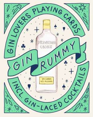 Gin Rummy: Gin Lover's Playing Cards de Emma Stokes
