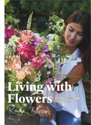 Living with Flowers de Rowan Blossom