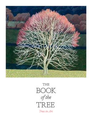 The Book of the Tree de Angus Hyland