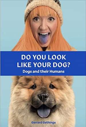 Do You Look Like Your Dog? The Book de Gerrard Gethings