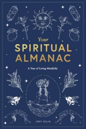 Your Spiritual Almanac de Joey Hulin