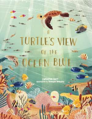 A Turtle's View of the Ocean Blue de Catherine Barr