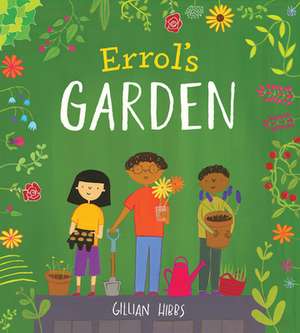 Errol's Garden de Gillian Hibbs