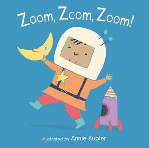 Zoom, Zoom, Zoom! de Annie Kubler