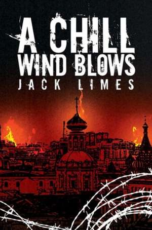 A Chill Wind Blows de Jack Limes