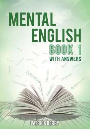 Mental English: Book One de Patrick Berry