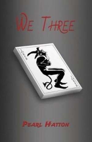 We Three de Pearl Hatton