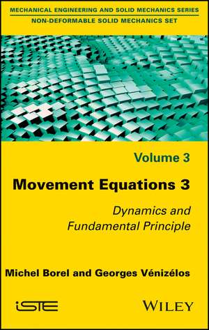 Movement Equations 3: Dynamics and Fundamental Principle de Michel Borel