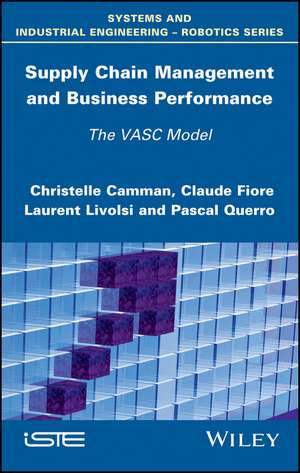 Supply Chain Management and Business Performance – The VASC Model de C Camman