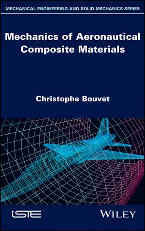 Mechanics of Aeronautical Composite Materials de C Bouvet