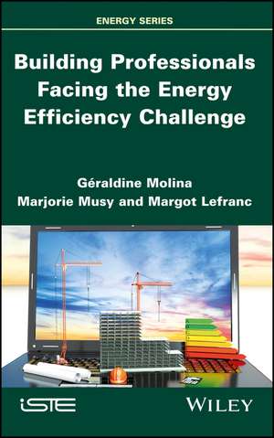 Building Professionals Facing the Energy Efficiency Challenge de G Molina