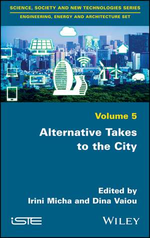 Alternative Takes to the City – Engineering, Energy and Architecture de I Micha