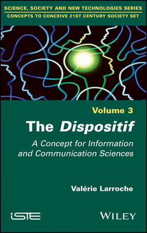 The Dispositif – A Concept for Information and Communication Science de V Larroche