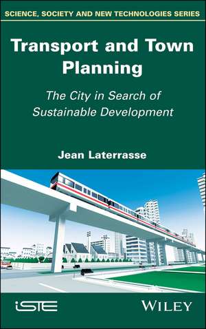 Transport and Town Planning – The City in Search of Sustainable Development de J Laterrasse