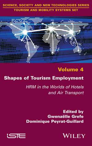 Shapes of Tourism Employment – HRM in the Worlds of Hotels and Air Transport de G Grefe