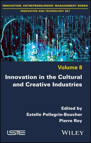 Innovation in the Cultural and Creative Industries de E Pellegrin–Bouch