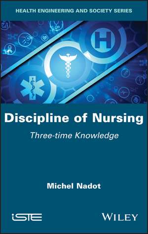 Discipline of Nursing – Three–time Knowledge de M Nadot