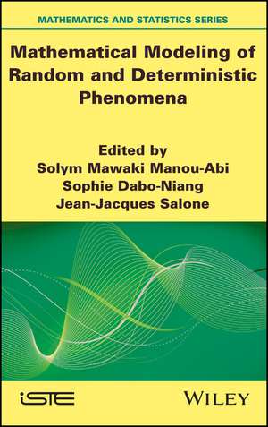 Mathematical Modeling of Random and Deterministic Phenomena de MA Manou–Abi