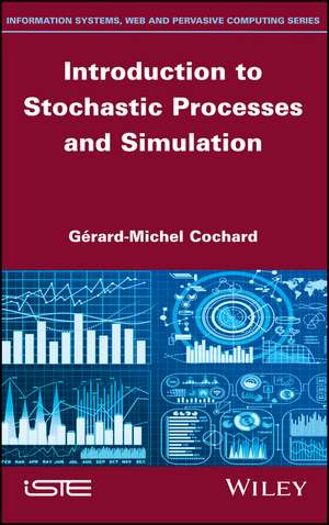 Introduction to Stochastic Processes and Simulation de GM Cochard