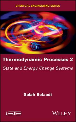 Thermodynamic Processes 2 – State and Energy Change Systems de S Belaadi