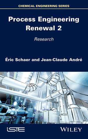 Process Engineering Renewal 2 – Research de E Schaer