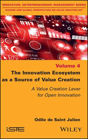 Innovation Ecosystem – A Value Creation Lever for Open Innovation de O Saint Julien