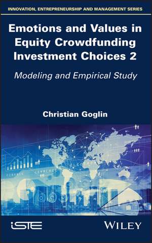 Emotions and Values in Equity Crowdfunding Investment Choices 2 Modeling and Empirical Study de C Goglin