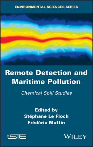 Remote Detection and Maritime Pollution – Chemical Spill Studies de S Le Floch