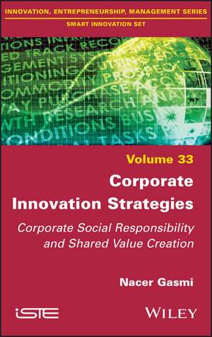 Corporate Innovation Strategies – Corporate Social Responsibility and Shared Value Creation de N Gasmi