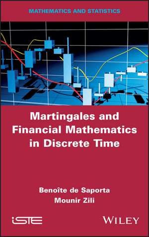 Martingales and Financial Mathematics in Discrete Time de B de Saporta