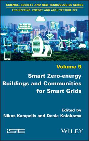 Smart Zero–energy Buildings and Communities for Smart Grids de N Kampelis