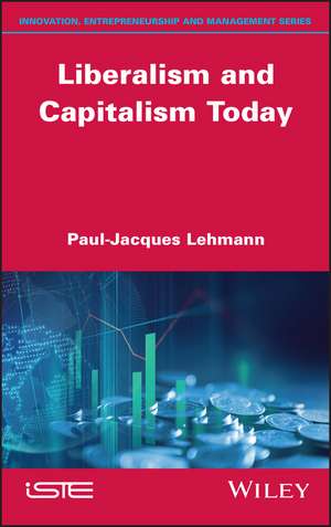 Liberalism and Capitalism Today de PJ Lehmann