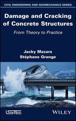 Damage and Cracking of Concrete Structures – From Theory to Practice de Mazars