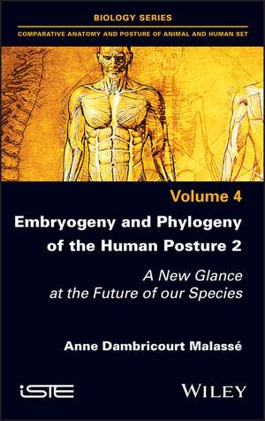 Embryogeny and Phylogeny of the Human Posture 2 de A Dambricourt Mal