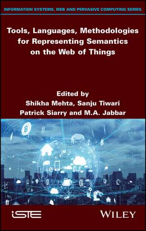 Tools, Languages, Methodologies for Representing Semantics on the Web of Things de S Mehta